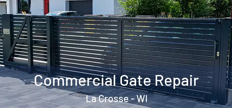 Commercial Gate Repair La Crosse - WI