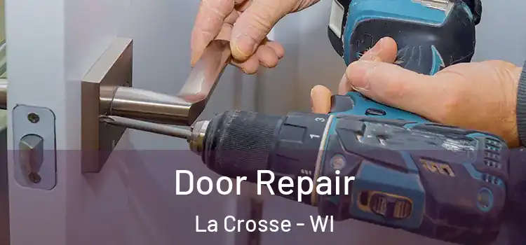 Door Repair La Crosse - WI