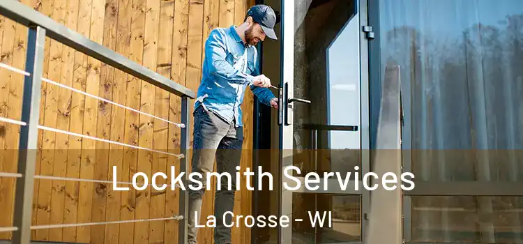 Locksmith Services La Crosse - WI