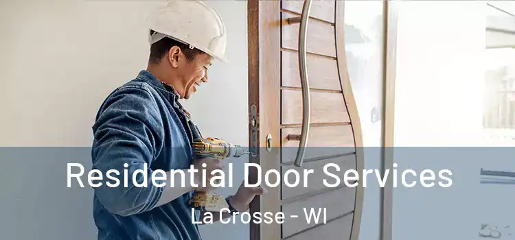 Residential Door Services La Crosse - WI