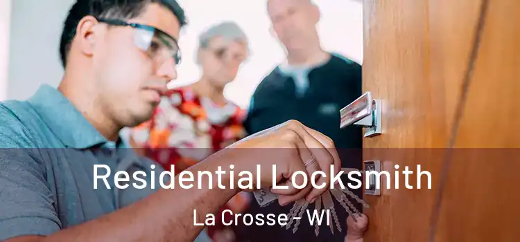 Residential Locksmith La Crosse - WI